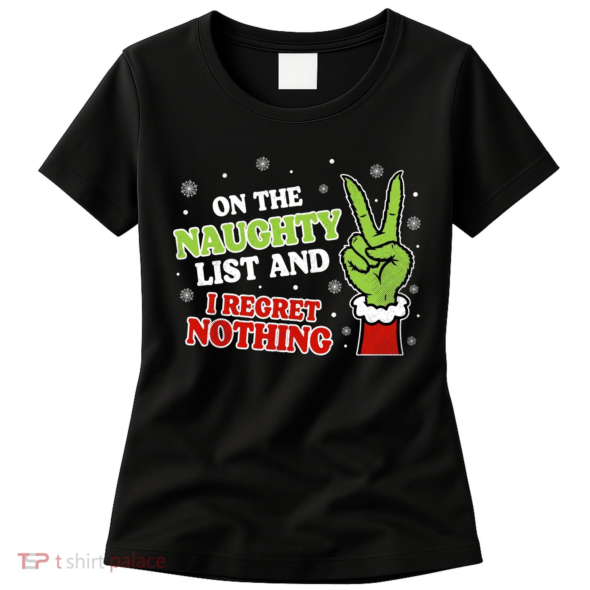 Christmas On Naughty List I Regret Nothing Xmas Women's T-Shirt