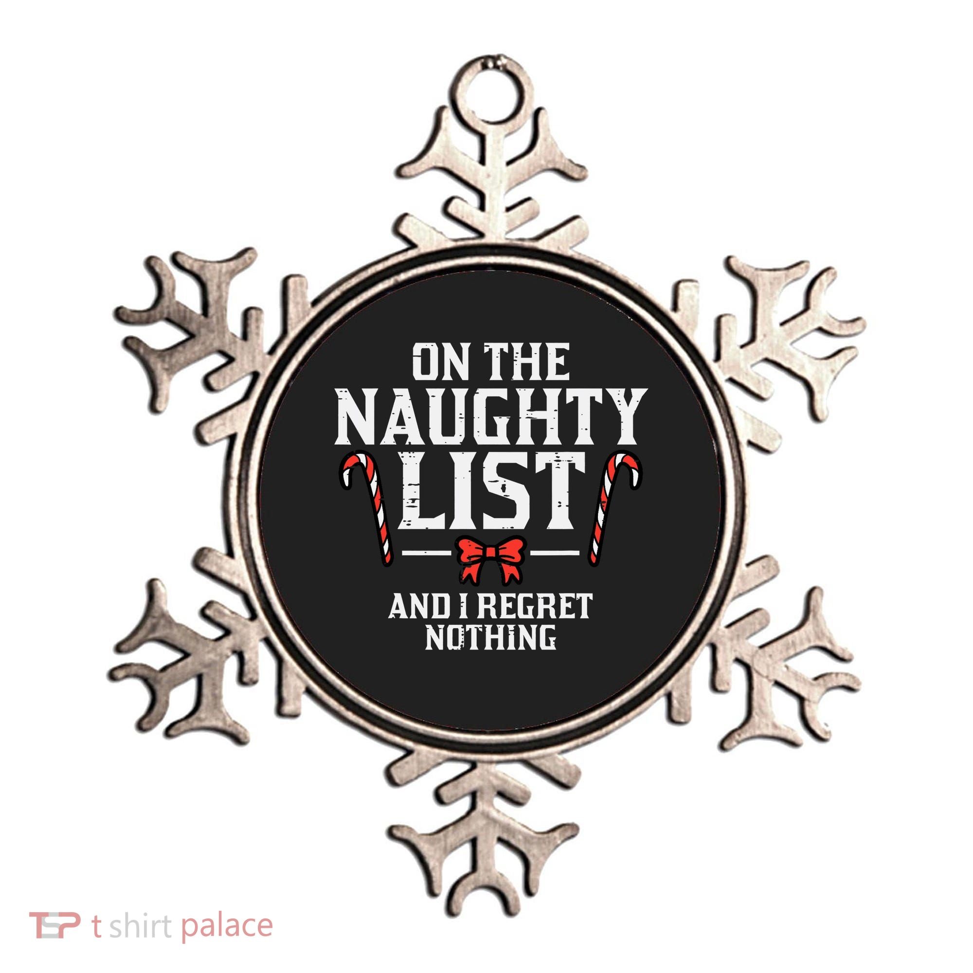 Christmas On Naughty List Regret Nothing Xmas Ornament