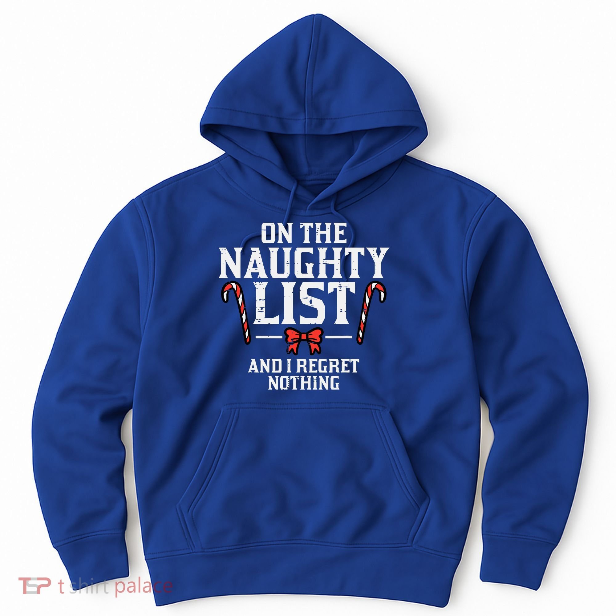 Christmas On Naughty List Regret Nothing Xmas Hoodie