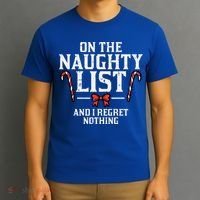 Christmas On Naughty List Regret Nothing Xmas T-Shirt thumb 3