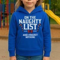 Christmas On Naughty List Regret Nothing Xmas Kids Hoodie thumb 3