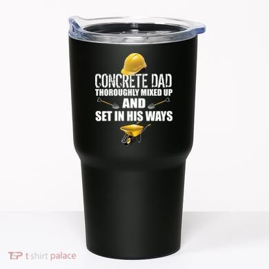 Concrete Dad Mixed Up And Set In His Ways Tumbler