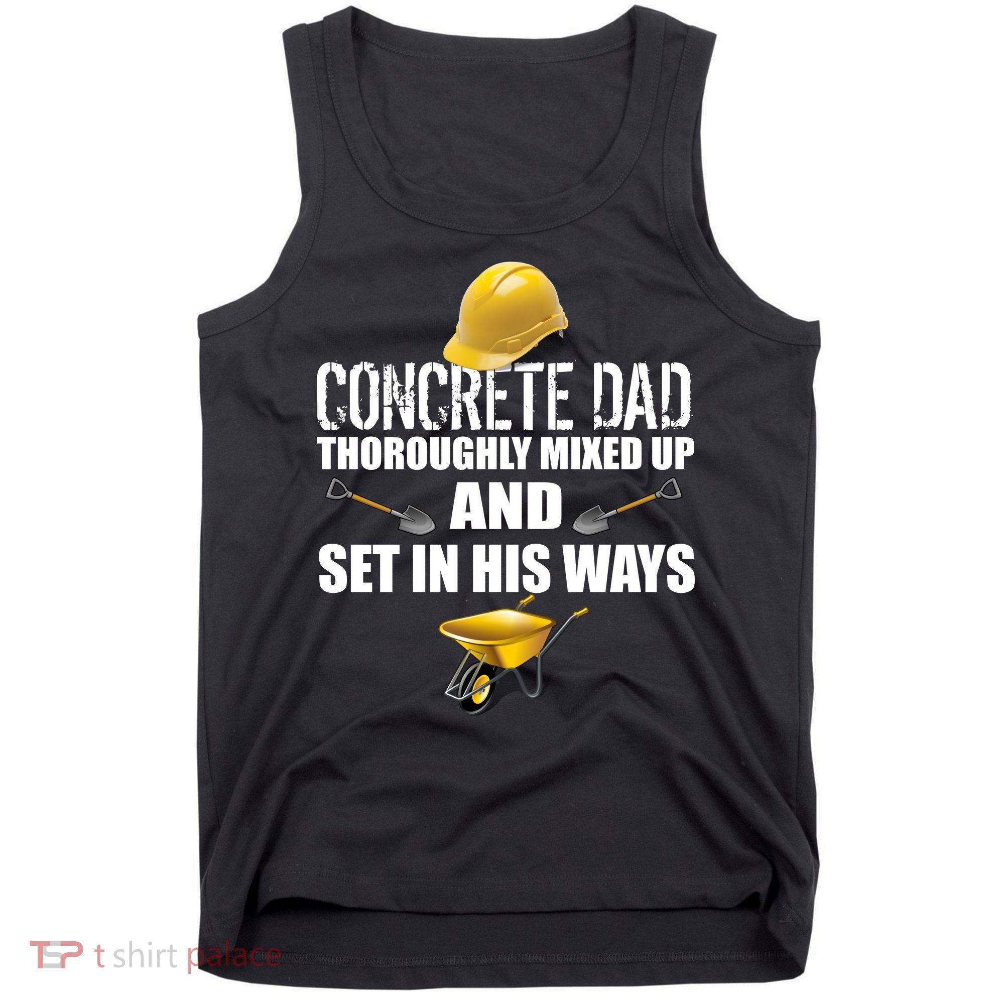Concrete Dad Mixed Up And Set In His Ways Tank Top