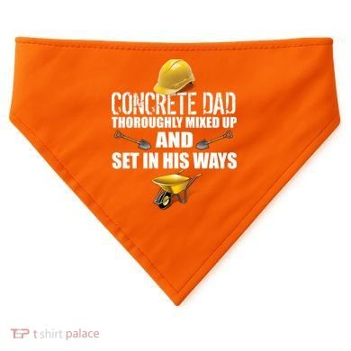 Concrete Dad Mixed Up And Set In His Ways USA-Made Doggie Bandana