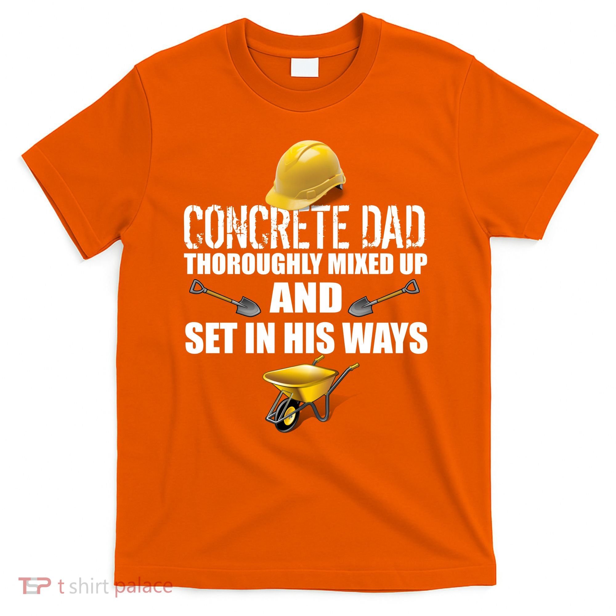 Concrete Dad Mixed Up And Set In His Ways T-Shirt