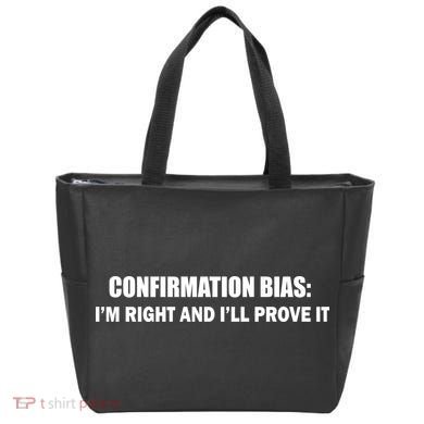 Confirmation Bias I'm Right And I'll Prove It Tote Bag