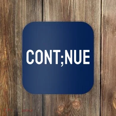 Continue Suicide Prevention Coaster