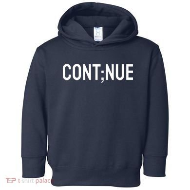 Continue Suicide Prevention Toddler Hoodie