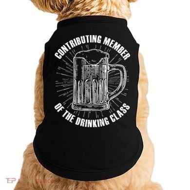 Contributing Member Of The Drinking Class Doggie Tank