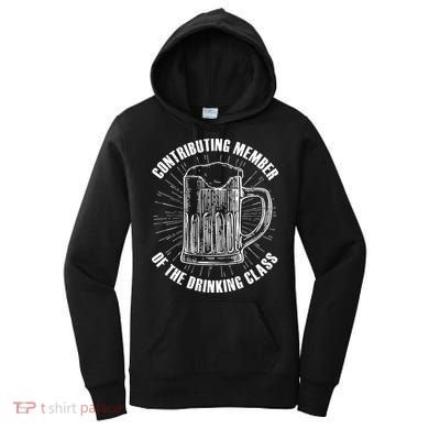 Contributing Member Of The Drinking Class Women's Hoodie