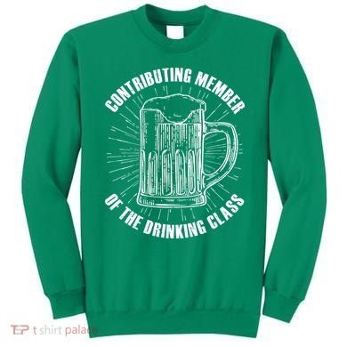 Contributing Member Of The Drinking Class Sweatshirt