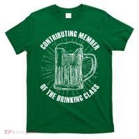 Contributing Member Of The Drinking Class T-Shirt thumb 0