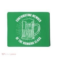 Contributing Member Of The Drinking Class Mousepad thumb 0