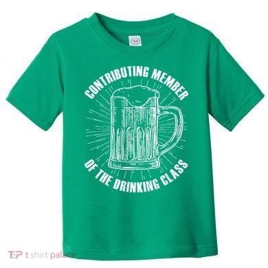 Contributing Member Of The Drinking Class Toddler T-Shirt