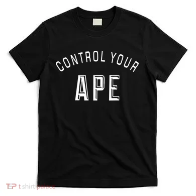 Control Your Ape T-Shirt