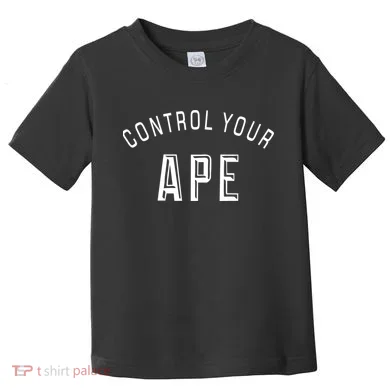 Control Your Ape Toddler T-Shirt