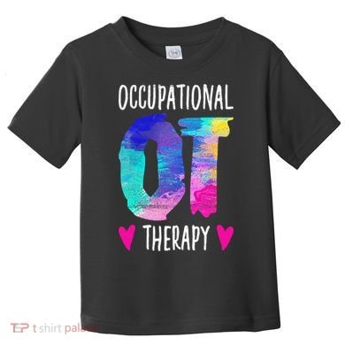 Colorful OTA Occupational Therapy Occupational Therapist Toddler T-Shirt