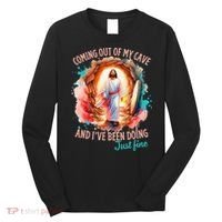 Coming Out Of My Cave And I’m Doing Just Fine Jesus Easter Gift Long Sleeve Shirt thumb 0