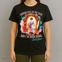 Coming Out Of My Cave And I’m Doing Just Fine Jesus Easter Gift T-Shirt thumb 4