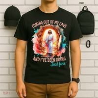 Coming Out Of My Cave And I’m Doing Just Fine Jesus Easter Gift T-Shirt thumb 6