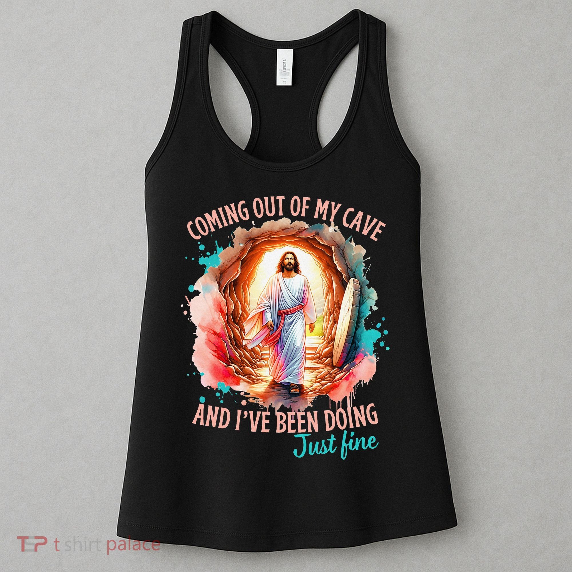 Coming Out Of My Cave And I’m Doing Just Fine Jesus Easter Gift Women's Tank Top