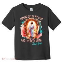 Coming Out Of My Cave And I’m Doing Just Fine Jesus Easter Gift Toddler T-Shirt thumb 0
