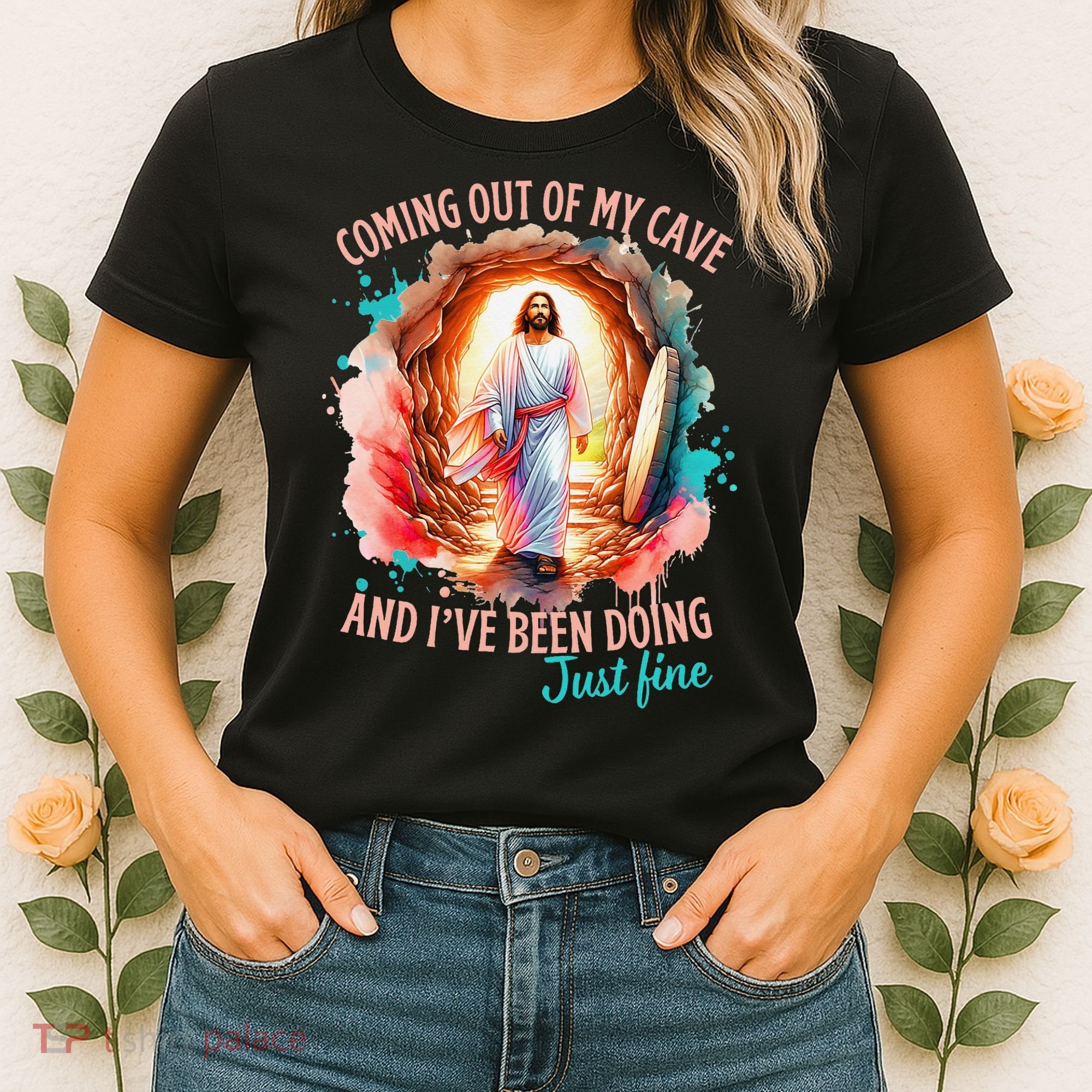 Coming Out Of My Cave And I’m Doing Just Fine Jesus Easter Gift Women's T-Shirt