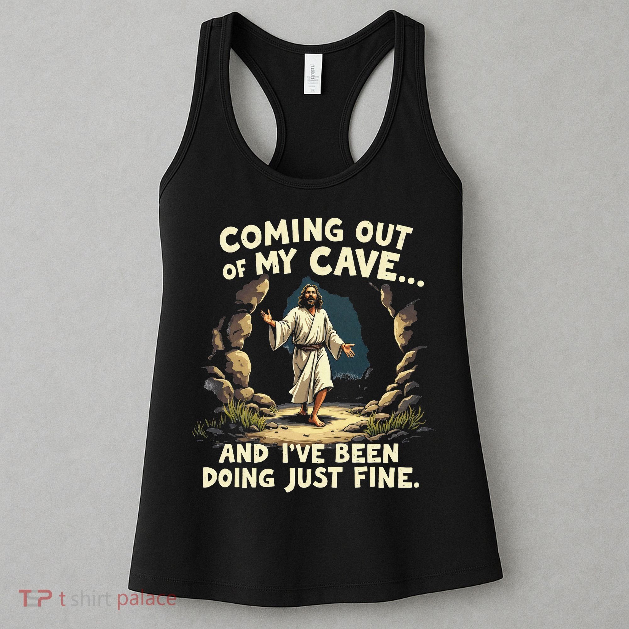 Coming Out Of My Cave And Ive Been Doing Just Fine Women's Tank Top