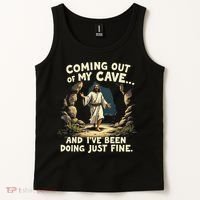 Coming Out Of My Cave And Ive Been Doing Just Fine Tank Top thumb 2