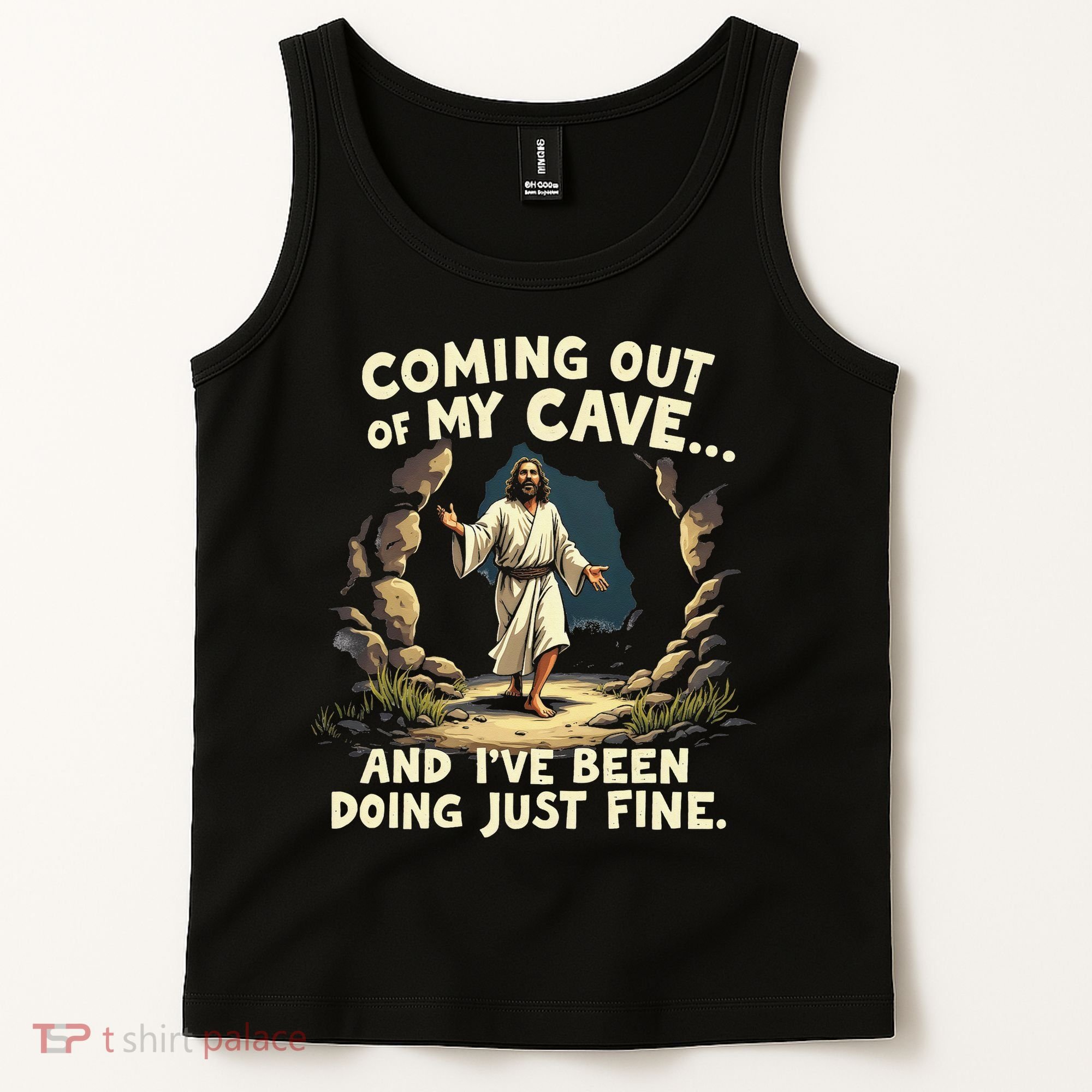 Coming Out Of My Cave And Ive Been Doing Just Fine Tank Top
