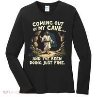 Coming Out Of My Cave And Ive Been Doing Just Fine Women's Long Sleeve Shirt thumb 0