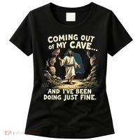 Coming Out Of My Cave And Ive Been Doing Just Fine Women's T-Shirt thumb 0