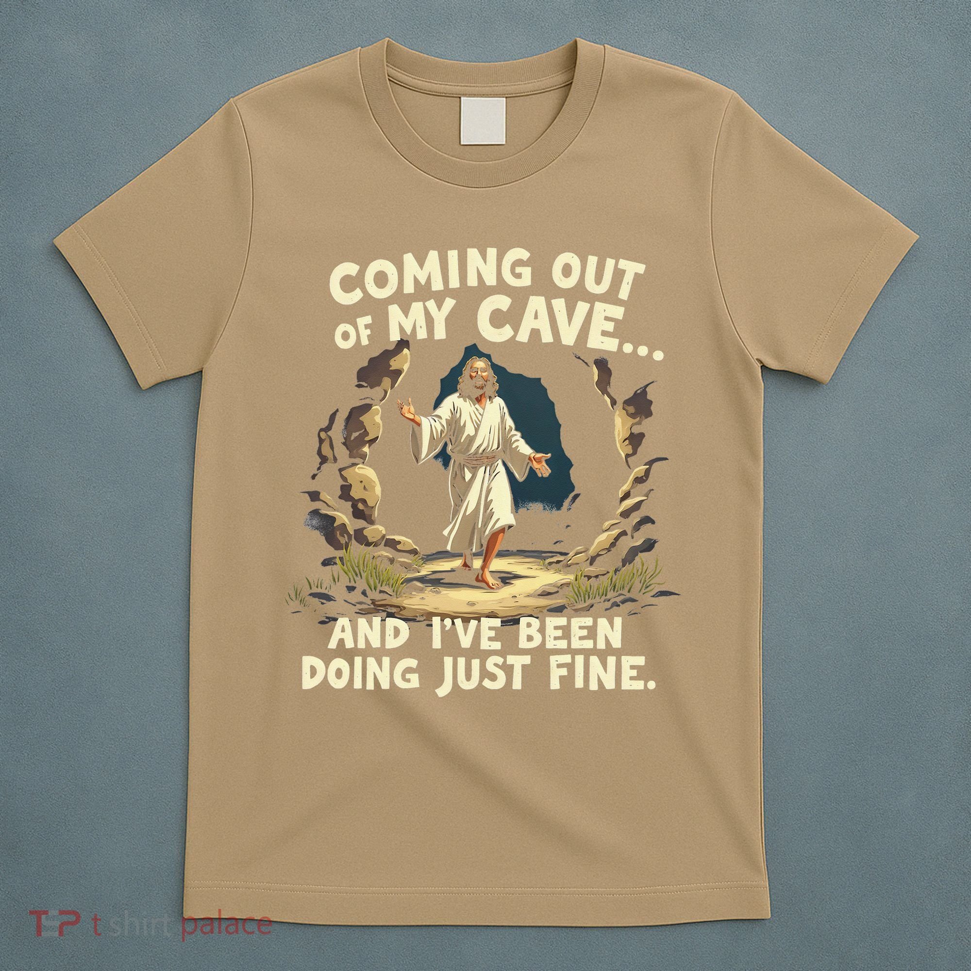 Coming Out Of My Cave And Ive Been Doing Just Fine T-Shirt