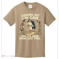 Coming Out Of My Cave And Ive Been Doing Just Fine Kids T-Shirt thumb 0