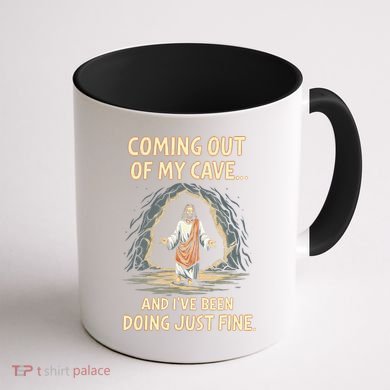 Coming Out Of My Cave And Ive Been Doing Just Fine Coffee Mug back