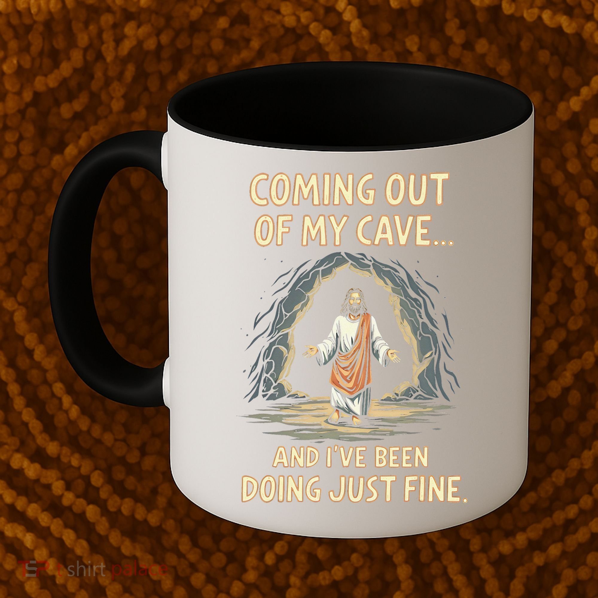 Coming Out Of My Cave And Ive Been Doing Just Fine Coffee Mug