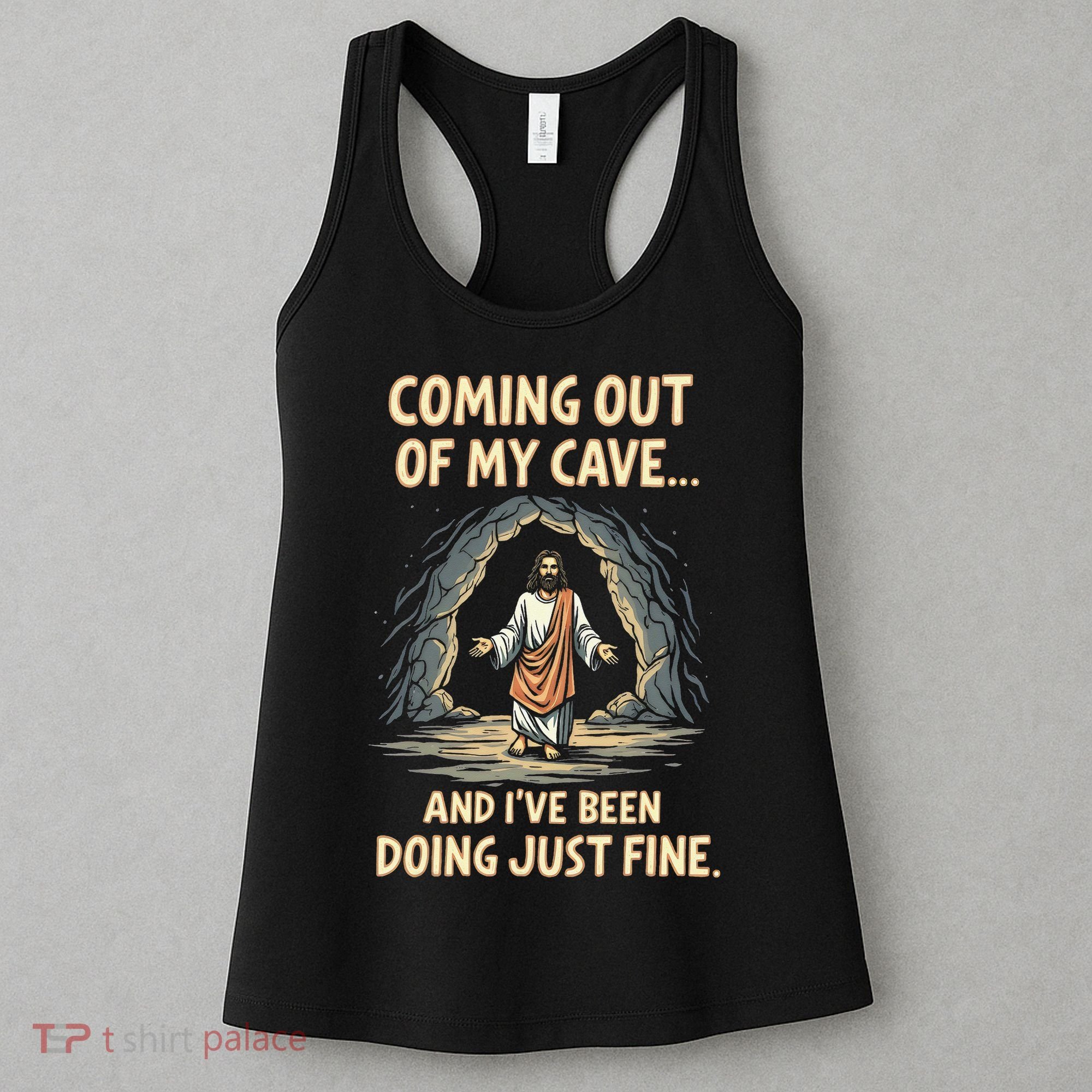 Coming Out Of My Cave And Ive Been Doing Just Fine Women's Tank Top