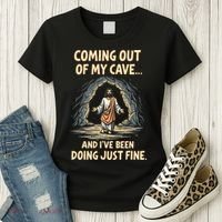 Coming Out Of My Cave And Ive Been Doing Just Fine Women's T-Shirt thumb 3