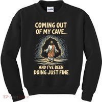 Coming Out Of My Cave And Ive Been Doing Just Fine Kids Sweatshirt thumb 0