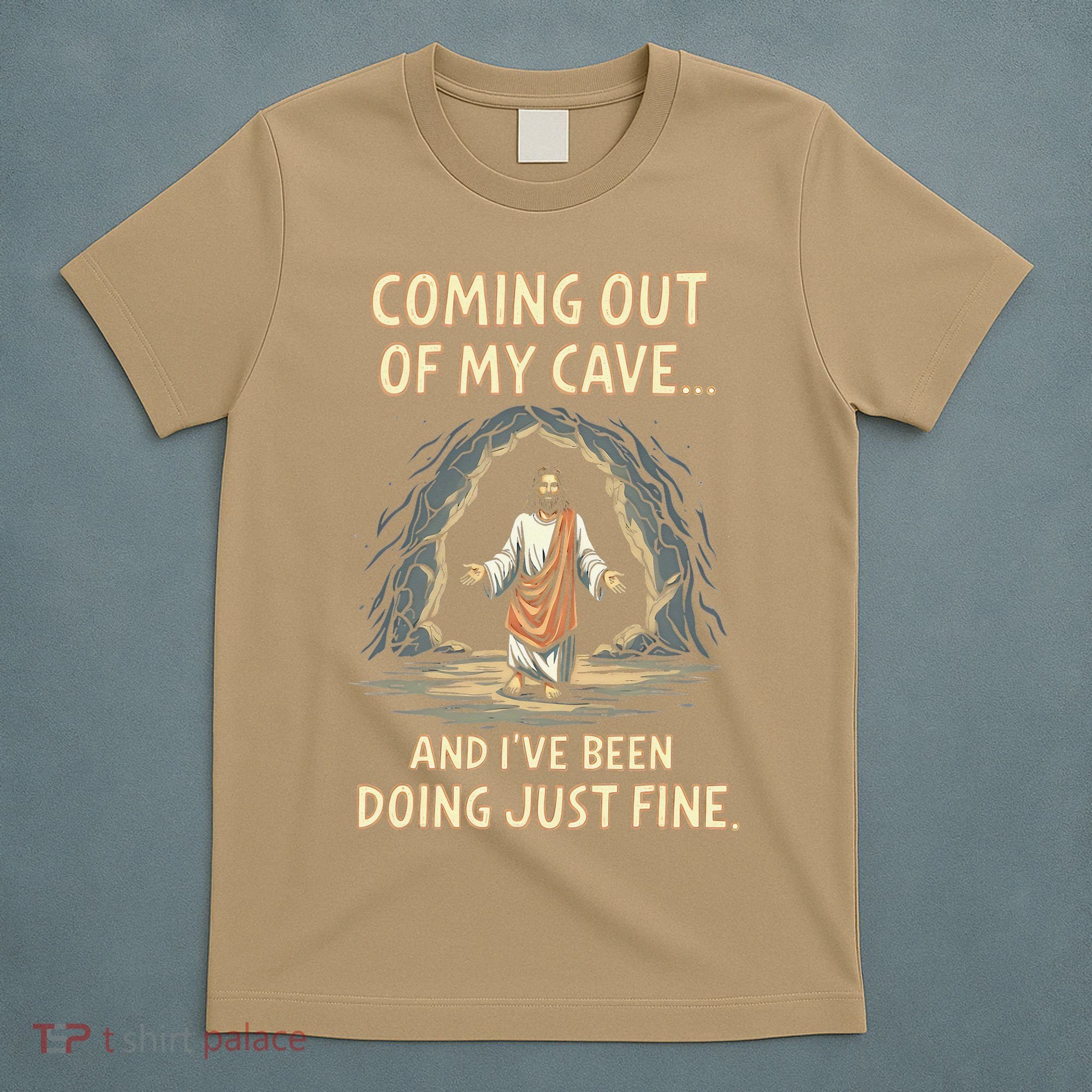 Coming Out Of My Cave And Ive Been Doing Just Fine T-Shirt