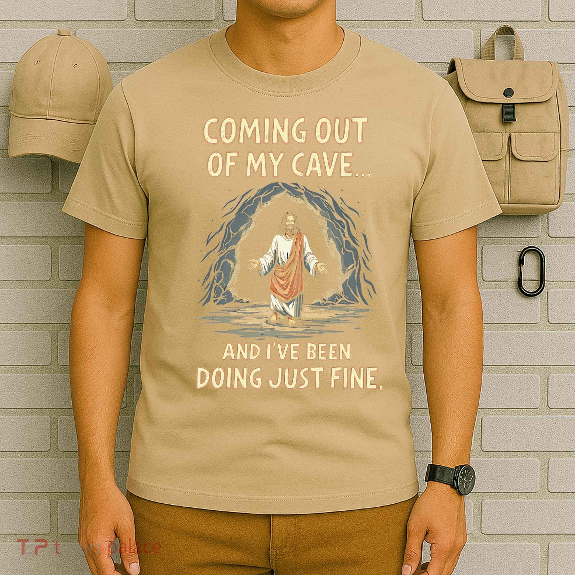 Coming Out Of My Cave And Ive Been Doing Just Fine T-Shirt