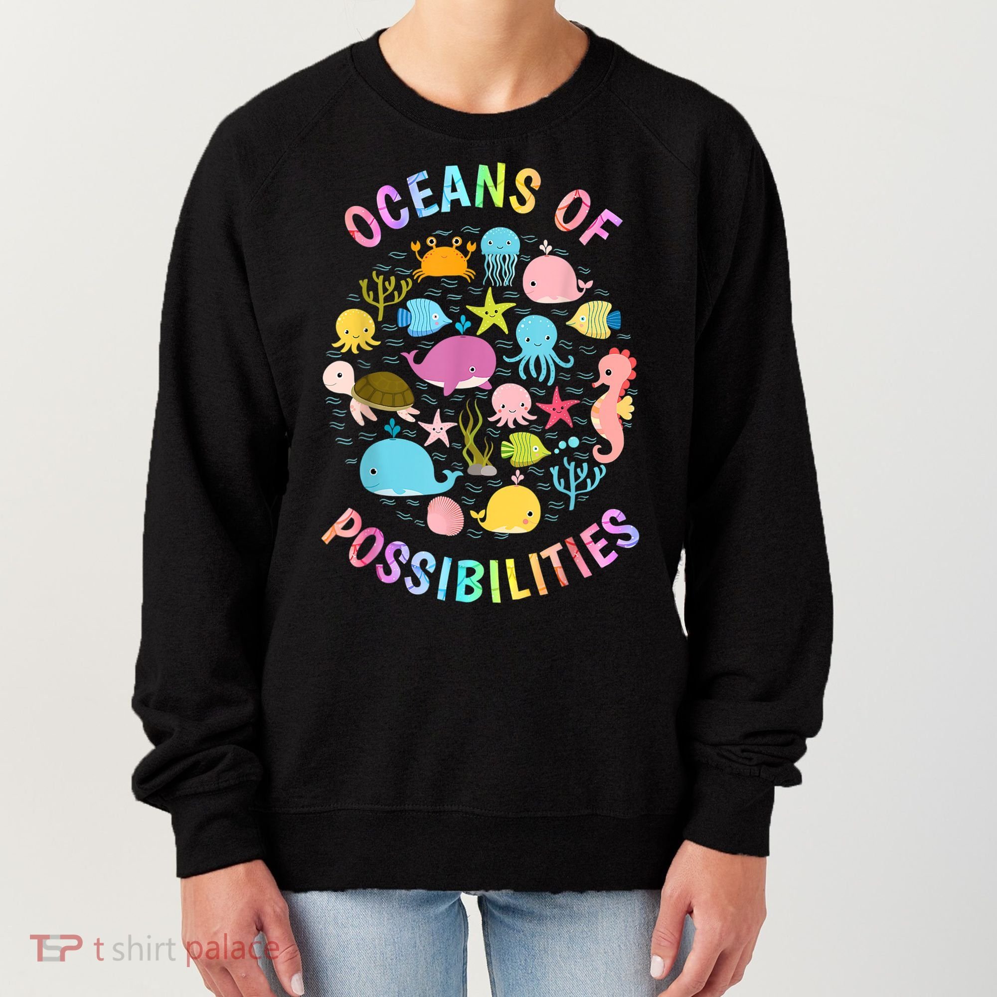 Cute Oceans Of Possibilities Summer Reading Sea Creatures Women's Sweatshirt