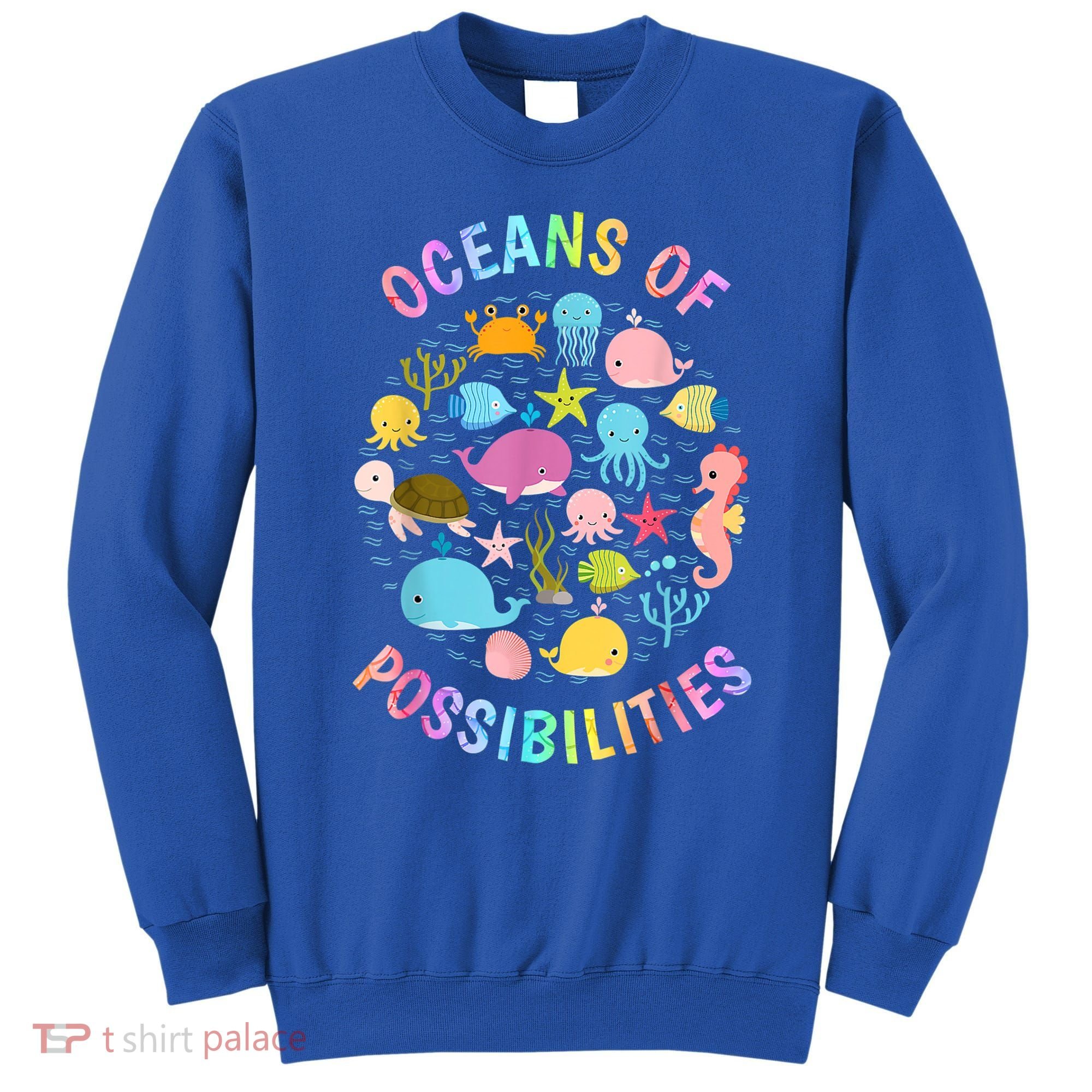 Cute Oceans Of Possibilities Summer Reading Sea Creatures Sweatshirt