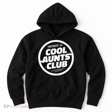 Cool Aunts Club Hoodie