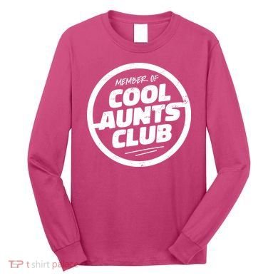 Cool Aunts Club Long Sleeve Shirt