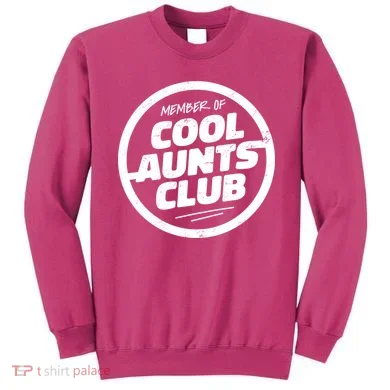 Cool Aunts Club Sweatshirt