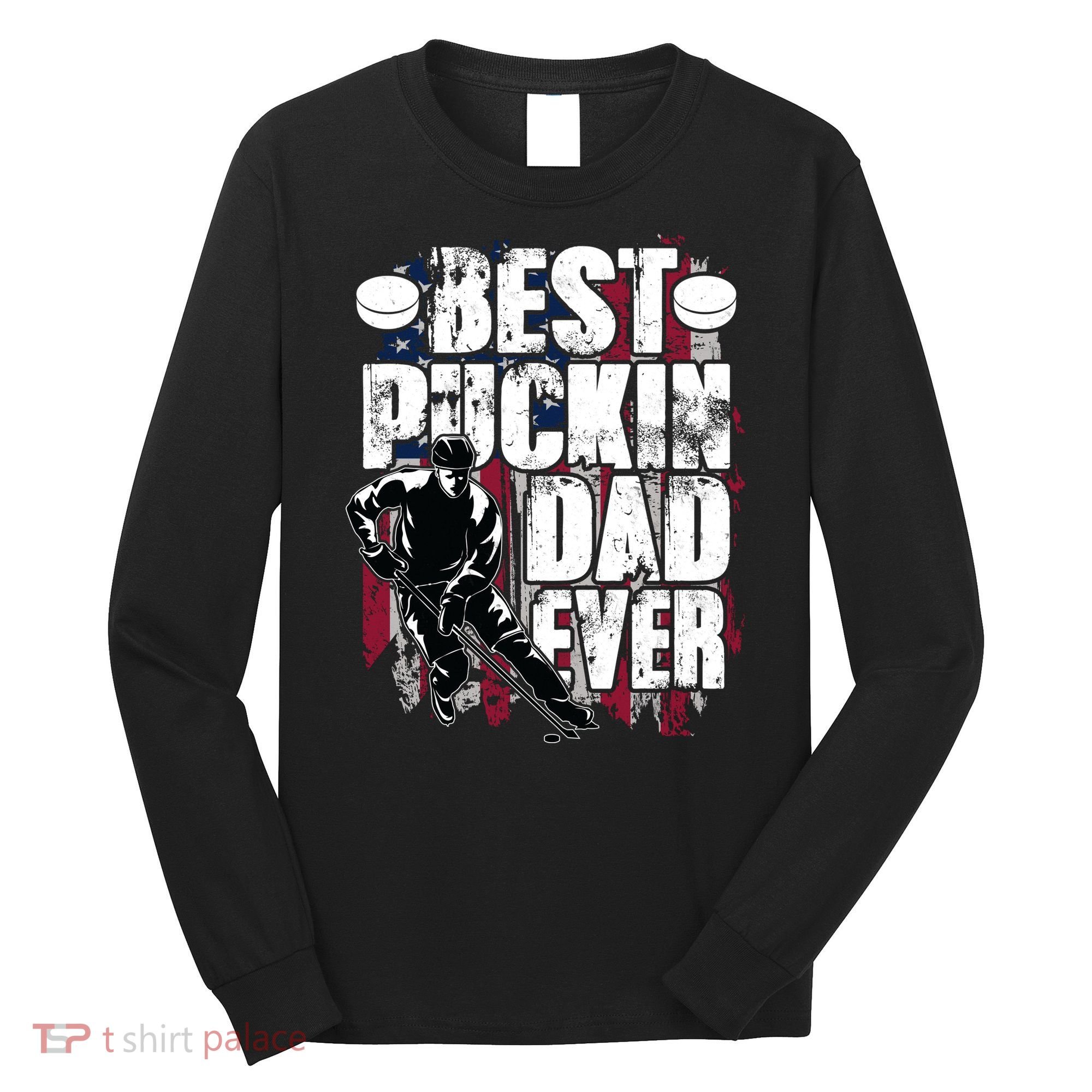 Cool Best Puckin Dad Ever Hockey Dad Long Sleeve Shirt