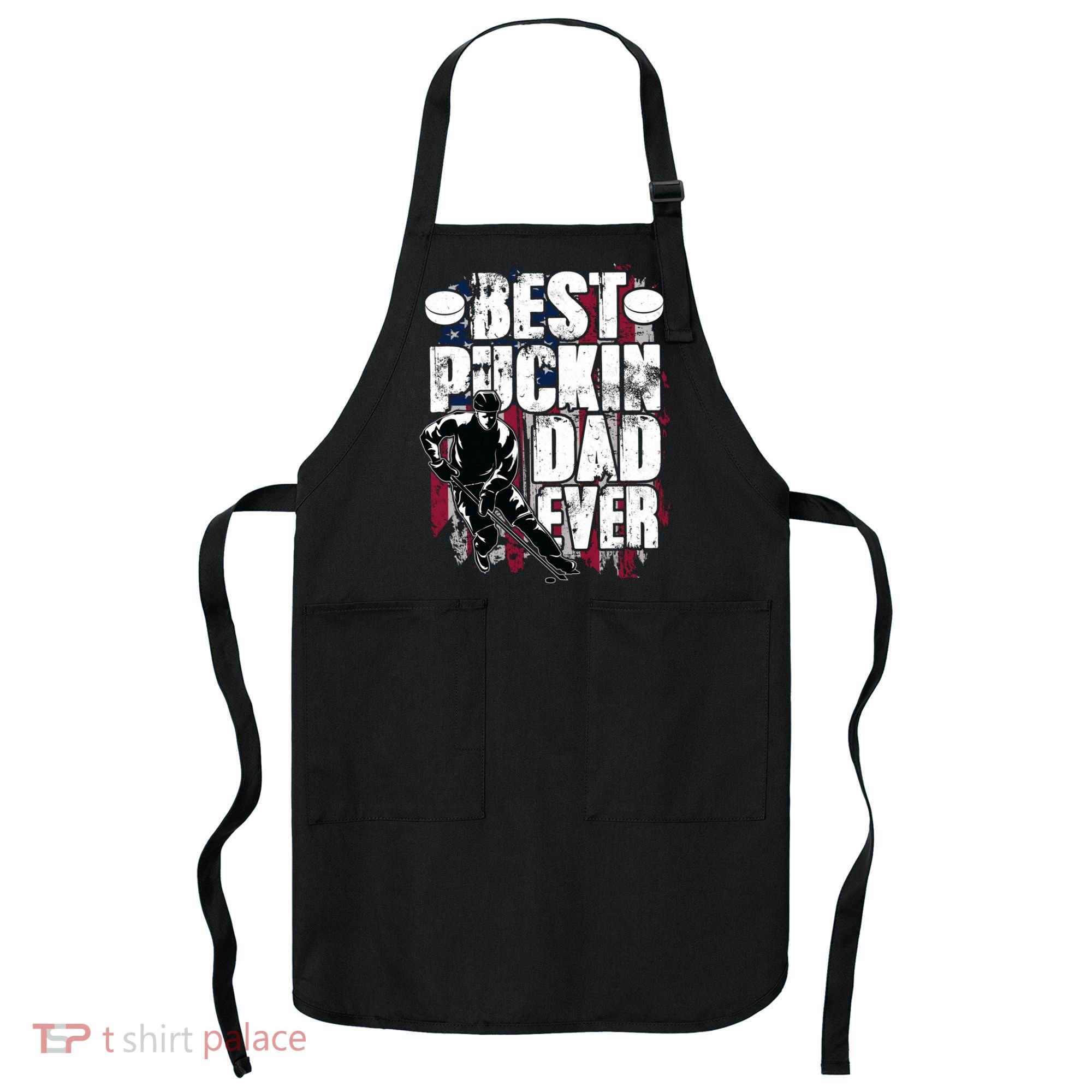 Cool Best Puckin Dad Ever Hockey Dad Apron