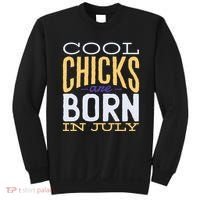 Cool Chicks Are Born In July Sweatshirt thumb 0
