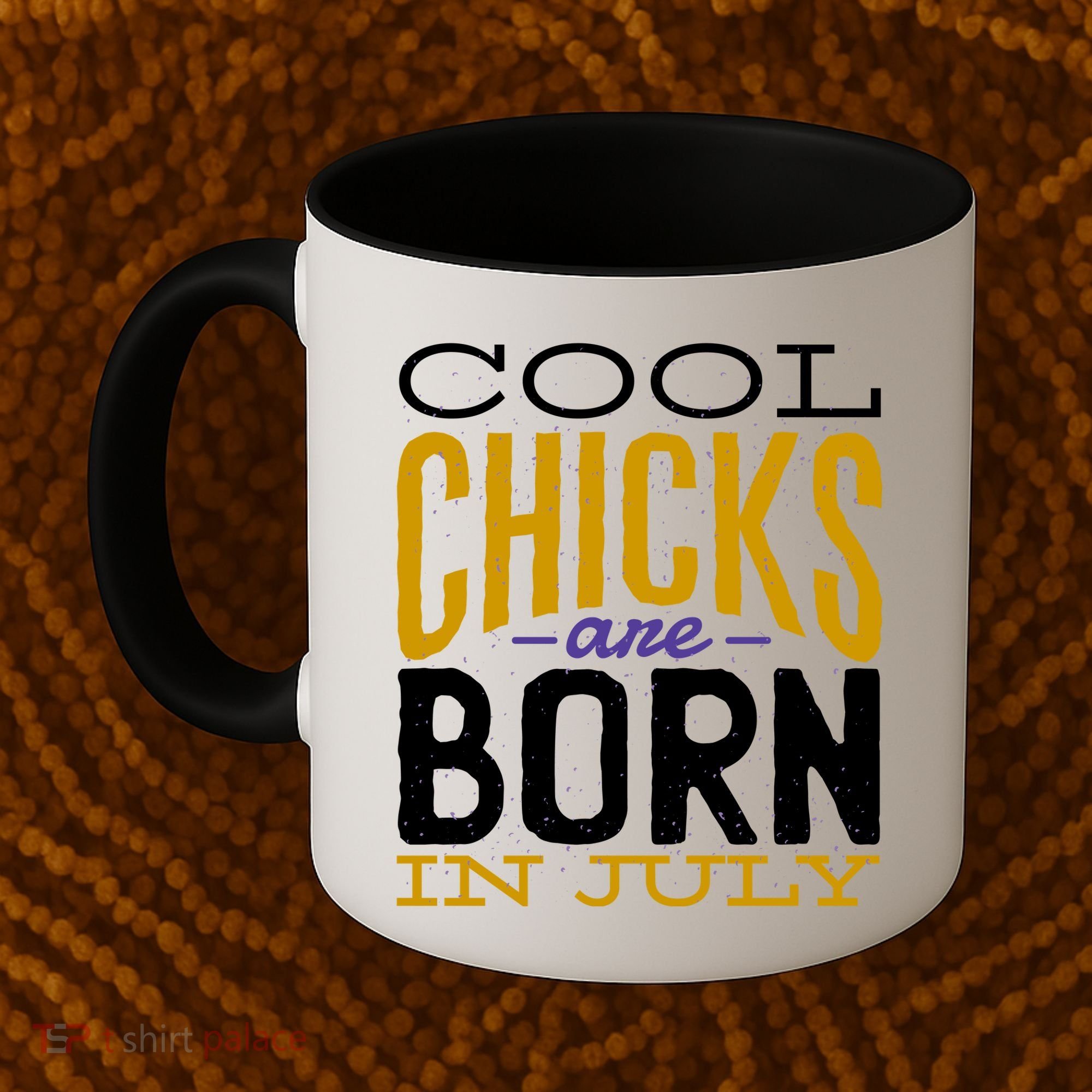 Cool Chicks Are Born In July Coffee Mug
